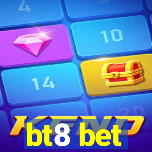 bt8 bet